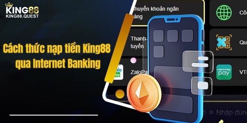 Hướng dẫn nạp tiền kubet88 qua Internet Banking